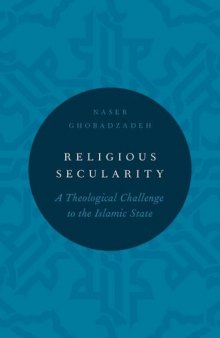 Religious Secularity: A Theological Challenge to the Islamic State