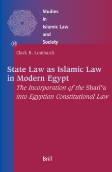 State Law As Islamic Law in Modern Egypt (Studies in Islamic Law and Society)