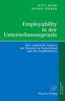 Employability in der Unternehmenspraxis: Eine empirische Analyse zur Situation in Deutschland und ihre Implikationen