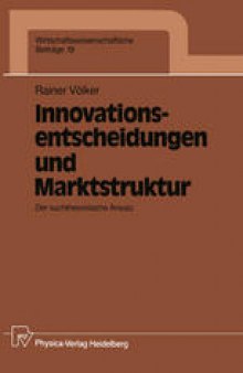 Innovationsentscheidungen und Marktstruktur: Der suchtheoretische Ansatz