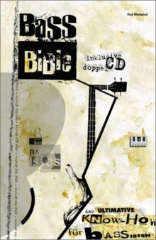 Bass Bible: Das ultimative Know-How für Bassisten  