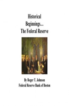 Historical Beginnings - The Federal Reserve
