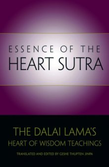 Essence of the Heart Sutra: The Dalai Lama's Heart of Wisdom Teachings