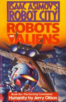 Humanity (Isaac Asimov's Robot City : Robots and Aliens, Book 6)