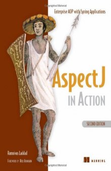 AspectJ in Action: Enterprise AOP with Spring Applications, 2nd Edition