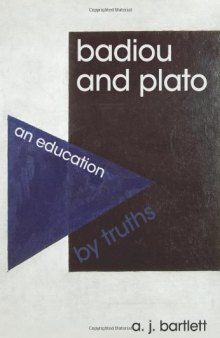 Badiou and Plato: An Education by Truths  