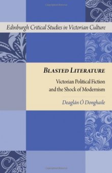 Blasted literature : Victorian political fiction and the shock of modernism