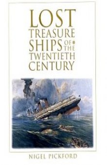 Lost Treasure Ships of the Twentieth Century