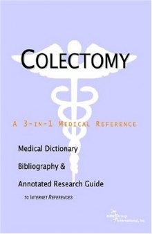 Colectomy - A Medical Dictionary, Bibliography, and Annotated Research Guide to Internet References