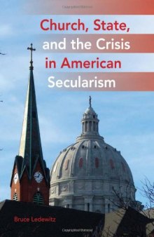 Church, State, and the Crisis in American Secularism  