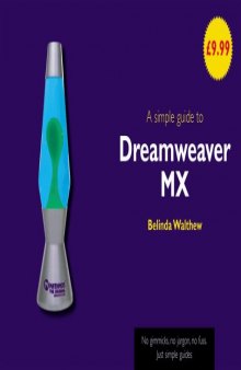 A Simple Guide to Dreamweaver MX (Simple Guide)