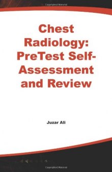 Chest Radiology: PreTest Self- Assessment and Review