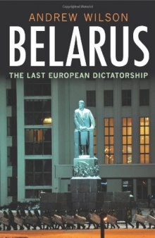 Belarus: The Last European Dictatorship  