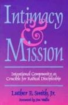 Intimacy & Mission: Intentional Community As Crucible for Radical Discipleship