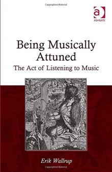 Being Musically Attuned: The Act of Listening to Music