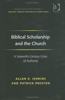 Biblical Scholarship and the Church (Ashgate New Critical Thinking in Religion, Theology and Biblical Studies)