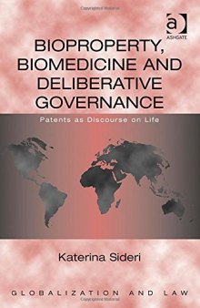 Bioproperty, Biomedicine and Deliberative Governance: Patents As Discourse on Life