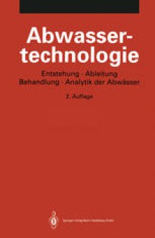 Abwassertechnologie: Entstehung, Ableitung, Behandlung, Analytik der Abwässer