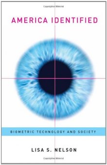 America Identified: Biometric Technology and Society  