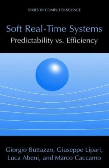 Soft Real-Time Systems: Predictability vs. Efficiency (Series in Computer Science)