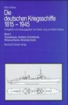 Die deutschen Kriegsschiffe 1815-1945, 8 Bde. in 9 Tl.-Bdn., Bd.2, Torpedoboote, Zerstörer, Schnellboote, Minensuchboote, Minenräumbote