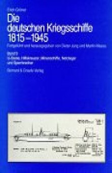 Die deutschen Kriegsschiffe 1815-1945. Band 3. U-Boote, Hilfskreuzer, Minenschiffe, Netzleger, Sperrbrecher