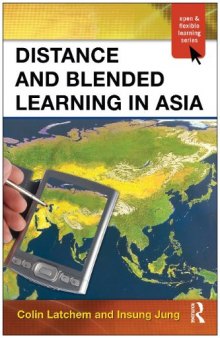 Distance and Blended Learning in Asia (The Open and Flexible Learning Series)