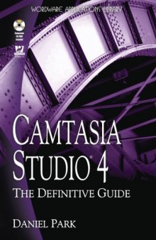 Camtasia studio 4: the definitive guide