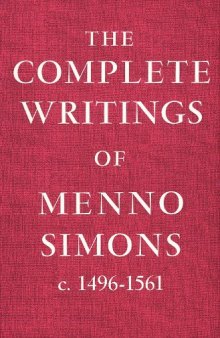 The complete writings of Menno Simons, c.1496-1561