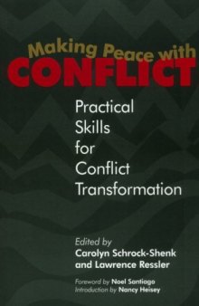 Making peace with conflict: practical skills for conflict transformation