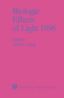 Biologic Effects of Light 1998: Proceedings of a Symposium Basel, Switzerland November 1–3, 1998