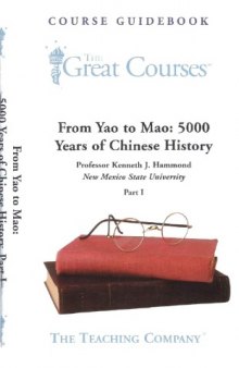 From Yao To Mao: 5000 Years Of Chinese History (Part I)