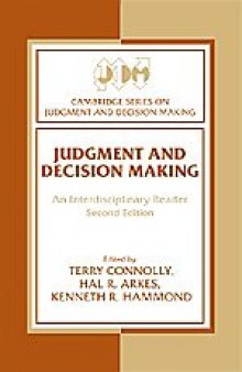 Judgment and Decision Making: An Interdisciplinary Reader (Cambridge Series on Judgment and Decision Making)  