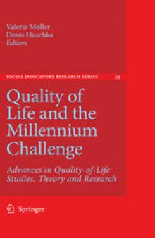 Quality of Life and the Millennium Challenge: Advances in Quality-of-Life Studies, Theory and Research