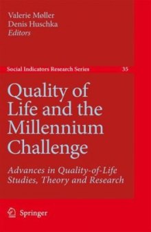 Quality of Life and the Millennium Challenge: Advances in Quality-of-Life Studies, Theory and Research (Social Indicators Research Series)