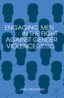 Engaging Men in the Fight against Gender Violence: Case Studies from Africa
