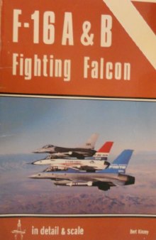 F-16 A & B Fighting Falcon in detail & scale - D&S Vol. 3