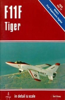 F11F Tiger in Detail and Scale - D & S Vol. 17