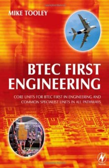 BTEC First Engineering: Core Units for BTEC Firsts in Engineering and Common Specialist Units in All Pathways