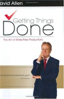 Getting things done.The art of stress-free productivity
