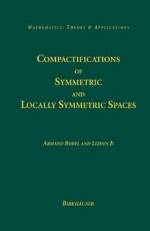 Compactifications of Symmetric and Locally Symmetric Spaces (Mathematics, Theory & Applications)