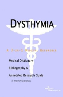 Dysthymia - A Medical Dictionary, Bibliography, and Annotated Research Guide to Internet References