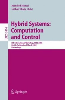 Hybrid Systems: Computation and Control: 8th International Workshop, HSCC 2005, Zurich, Switzerland, March 9-11, 2005. Proceedings