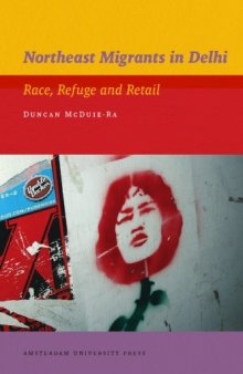 Northeast Migrants in Delhi: Race, Refuge and Retail