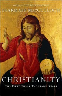 Christianity - The First Three Thousand Years