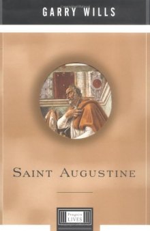 Saint Augustine: A Penguin Life (Penguin Lives)
