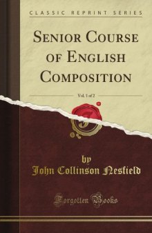 Senior Course of English Composition, Vol. 1 of 2