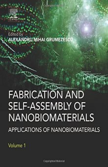 Fabrication and Self-Assembly of Nanobiomaterials. Applications of Nanobiomaterials Volume 1