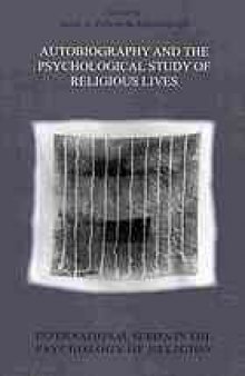 Autobiography and the psychological study of religious lives