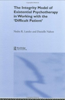 Therapeutic Impasses: The Integrity Model of Existential Psychotherapy with the 'Difficult Patient'
